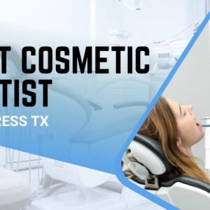 Best Cosmetic Dentist in Cypress TX