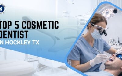 Top 5 Cosmetic Dentist in Hockley TX