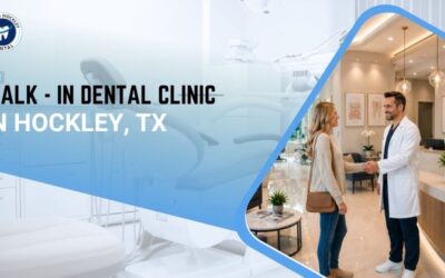Walk-In Dental Clinic in Hockley TX
