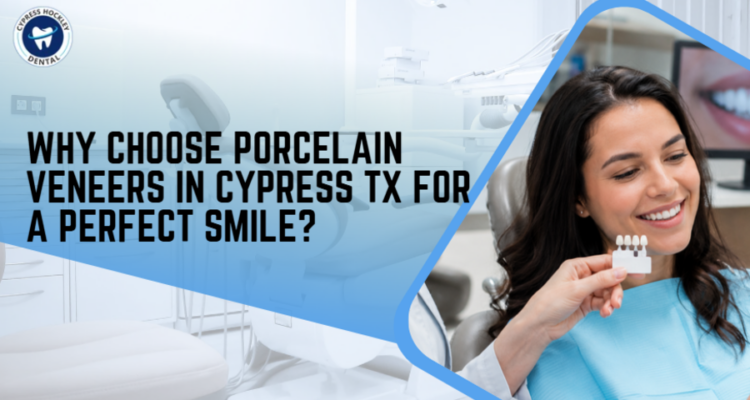 Porcelain Veneers in Cypress TX