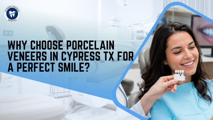 Porcelain Veneers in Cypress TX