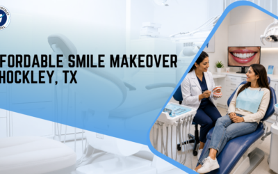 Affordable Smile Makeover in Hockley, TX